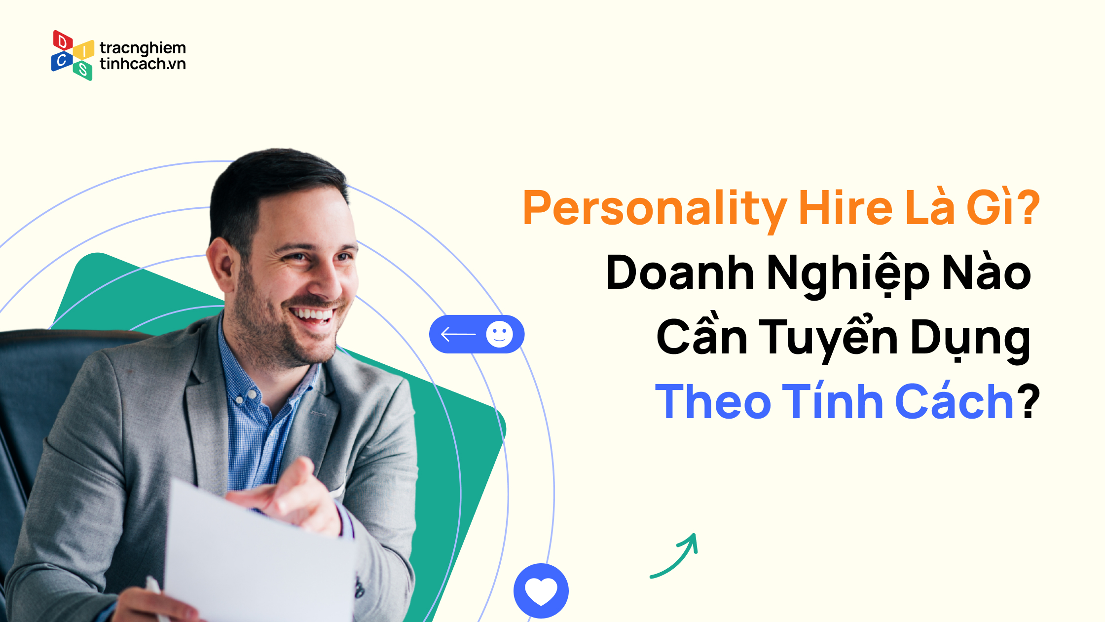 Personality Hire Là Gì? Doanh Nghiệp Nào Cần Tuyển Dụng Theo Tính Cách?