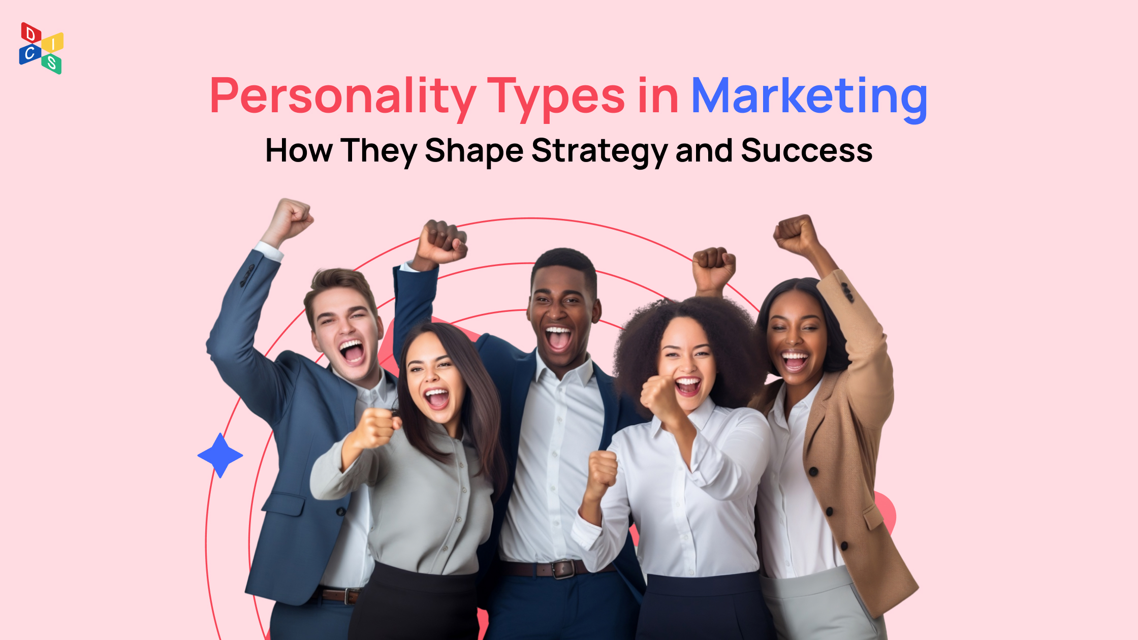 Personality Types in Marketing: How They Shape Strategy and Success