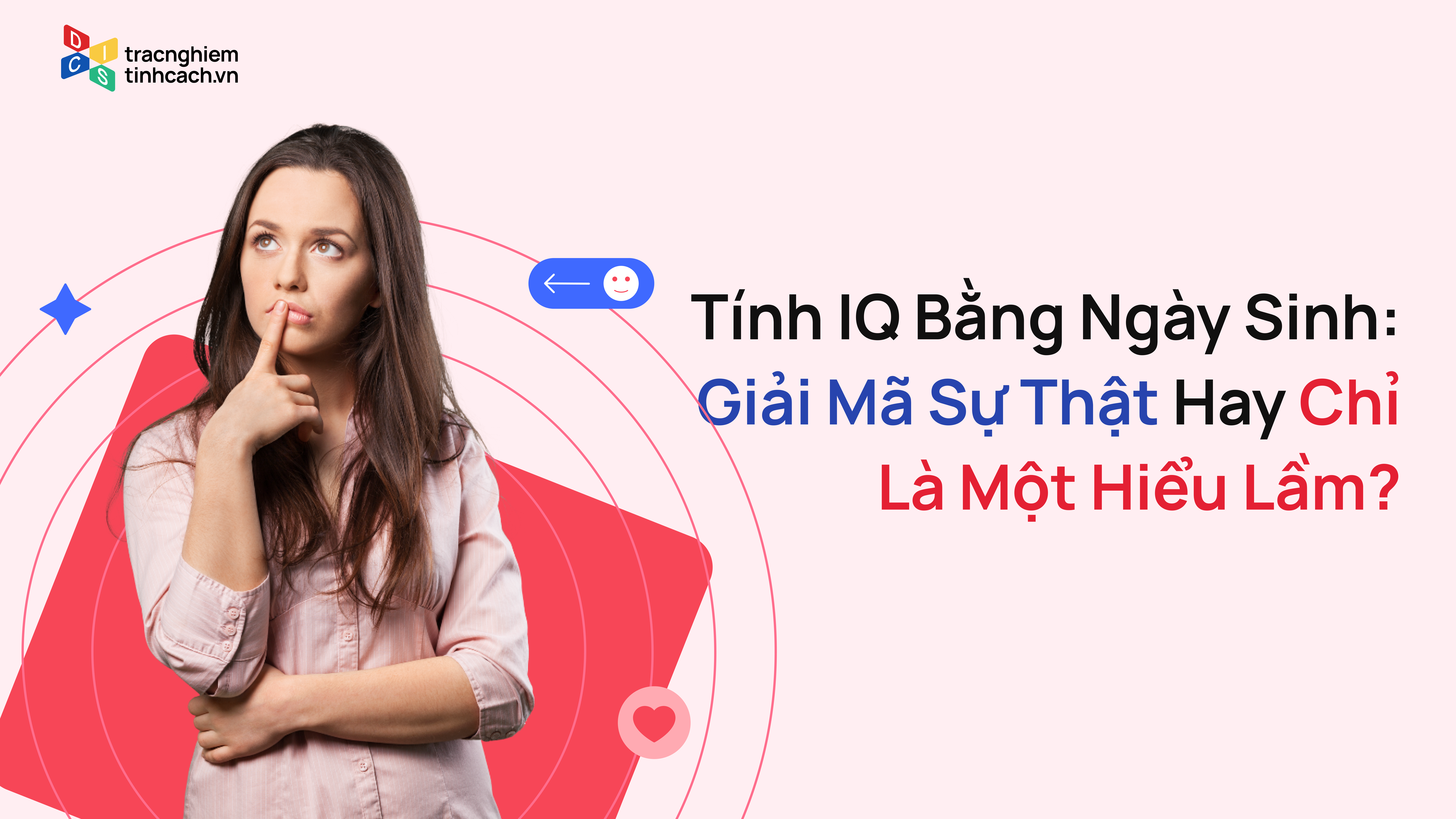 Tính Chỉ Số IQ Bằng Ngày Sinh: Giải Mã Sự Thật Hay Chỉ Là Một Hiểu Lầm?