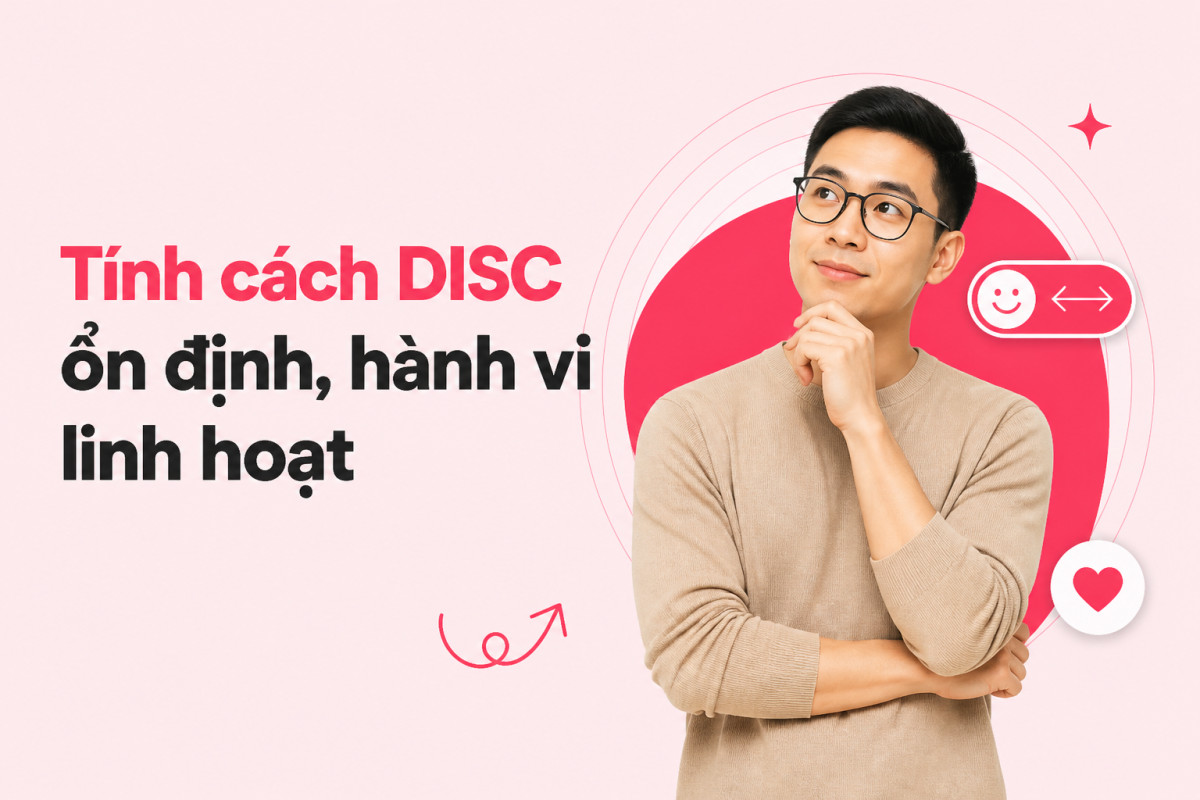 Tính cách DISC có thay đổi không